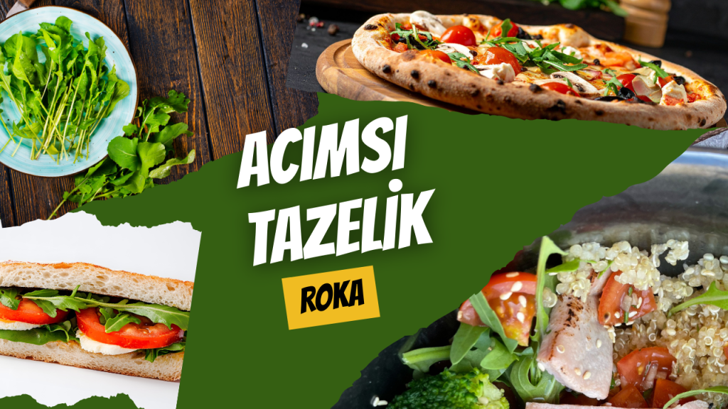 Acımsı Tazelik - Roka