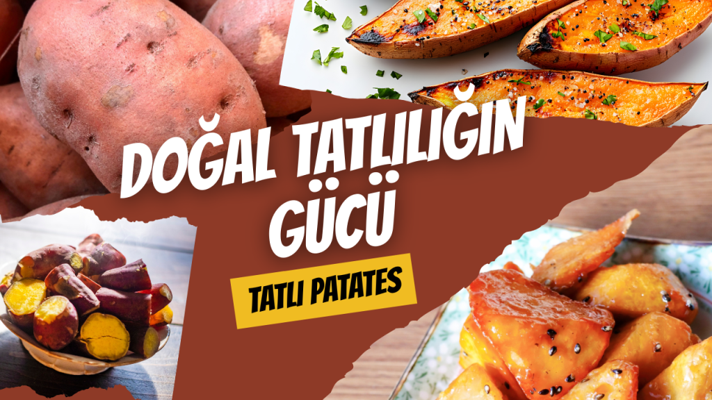 Doğal Tatlılığın Gücü - Tatlı Patates