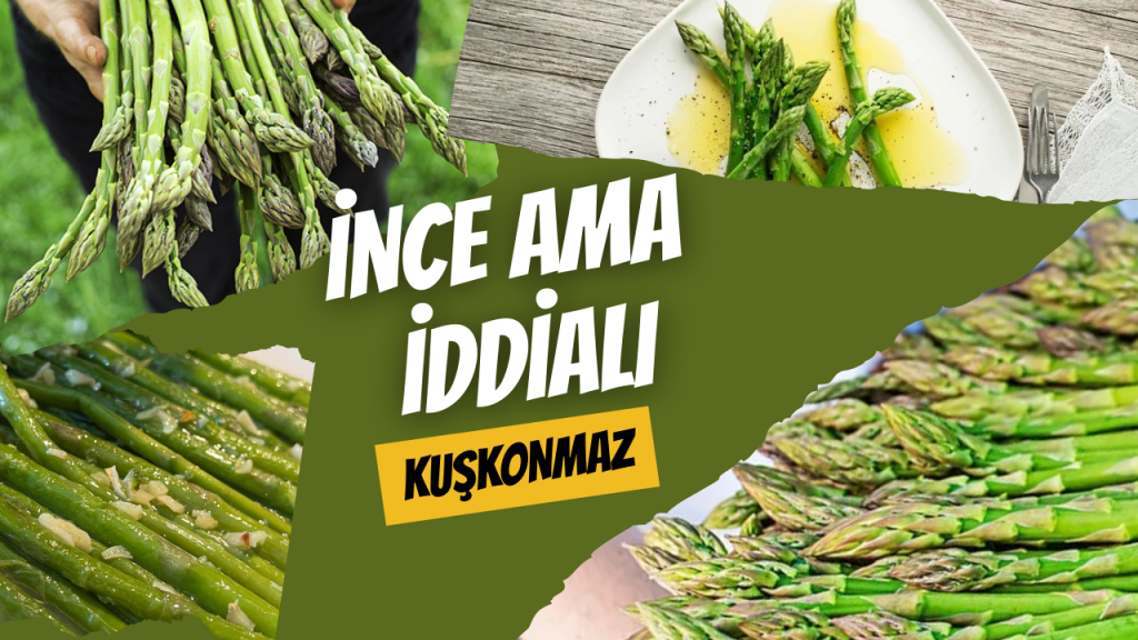 İnce Ama İddialı - Kuşkonmaz