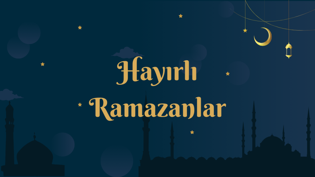 Herkese Hayırlı Ramazanlar